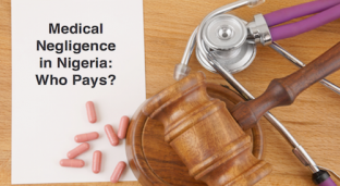 Medical Negligence In Nigeria: When Hospitals Kill