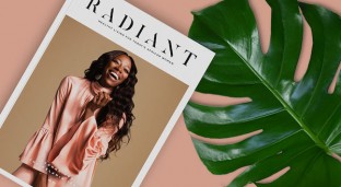 Editor’s Note: Radiant Issue No. 10 is Here (+ Sneak Peek Inside)